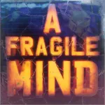 A Fragile Mind Now Available On The App Store