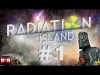 Radiation Island - Part 1