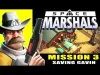 Space Marshals - Mission 3