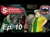 Surgeon Simulator - Episode 10