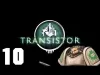 Transistor - Episode 10