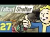 Fallout Shelter - Episode 27