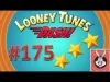Looney Tunes Dash! - Level 175