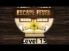 Escape Fever - Level 15