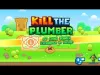 How to play Kill the Plumber World (iOS gameplay)