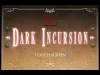 Dark Incursion - Level 1