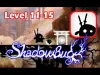 Shadow Bug - Level 11 15