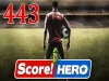 Score! Hero - Level 443