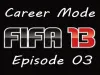 FIFA 13 - Episode 3