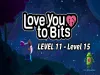 Love You To Bits - Level 11