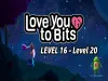 Love You To Bits - Level 16