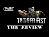 Trigger Fist - Review