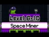 Space Miner - Level 6 10