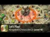 Kingdom Chronicles - Level 40