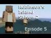 Robinson's Island - Episode 5