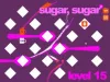 Sugar, sugar - Levels 11 20