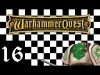 Warhammer Quest - Level 16