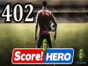 Score! Hero - Level 402