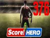 Score! Hero - Level 376