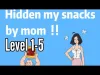 Hidden my snacks by mom - Level 1