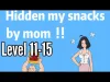 Hidden my snacks by mom - Level 11