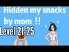 Hidden my snacks by mom - Level 21