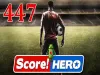 Score! Hero - Level 447