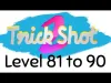 Trick Shot 2 - Level 81