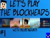 The Blockheads - Episode 1
