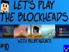 The Blockheads - Episode 10