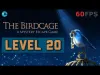 The Birdcage - Level 20