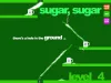 Sugar, sugar - Levels 1 7