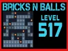 Bricks n Balls - Level 517