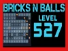 Bricks n Balls - Level 527