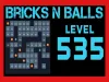 Bricks n Balls - Level 535
