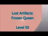 Lost Artifacts: Frozen Queen - Level 50