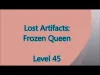 Lost Artifacts: Frozen Queen - Level 45