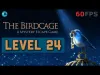 The Birdcage - Level 24