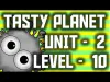 Tasty Planet: Back for Seconds - Level 10