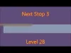 Next Stop 3 - Level 28