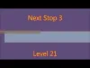 Next Stop 3 - Level 21