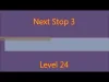 Next Stop 3 - Level 24