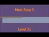 Next Stop 3 - Level 31