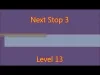 Next Stop 3 - Level 13