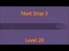 Next Stop 3 - Level 20