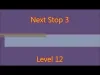 Next Stop 3 - Level 12