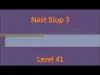 Next Stop 3 - Level 41