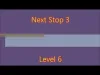 Next Stop 3 - Level 6