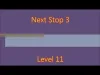 Next Stop 3 - Level 11