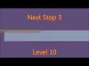 Next Stop 3 - Level 10